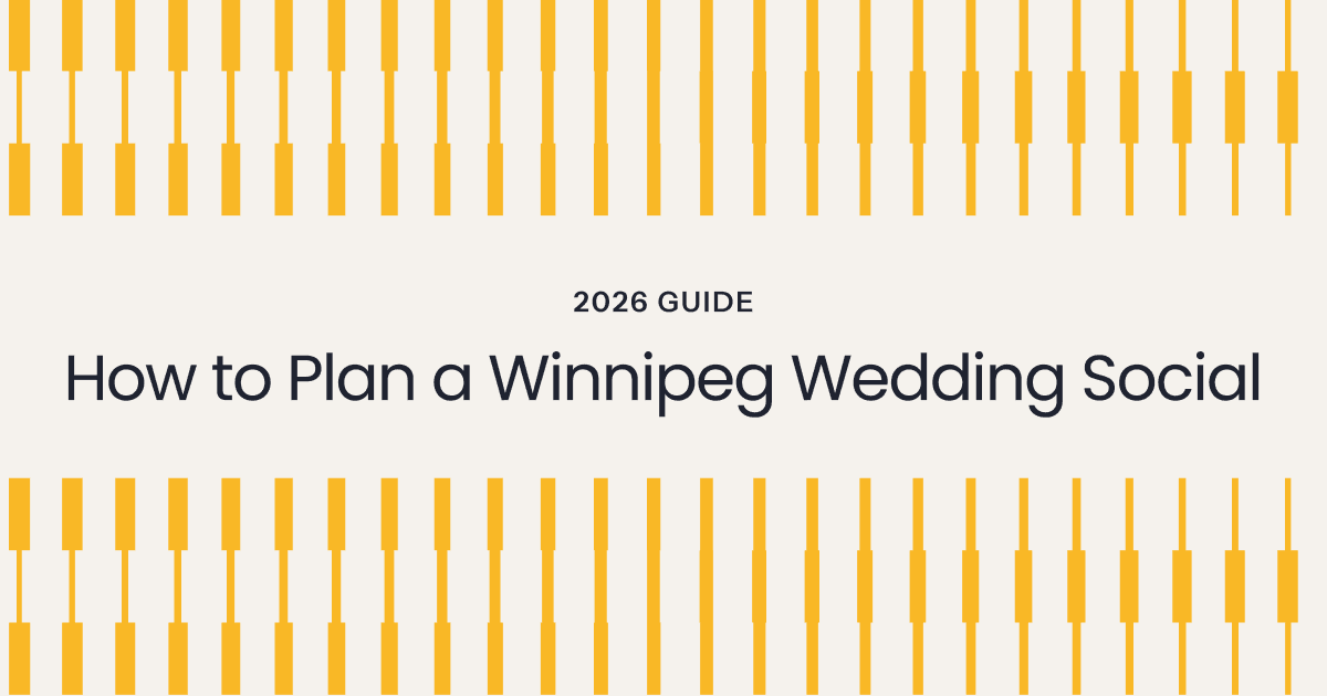 How to Plan a Winnipeg Wedding Social: The 2025 Guide